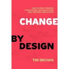 Change by Design by Tim Brown