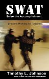 SWAT Seize the Accomplishment Review